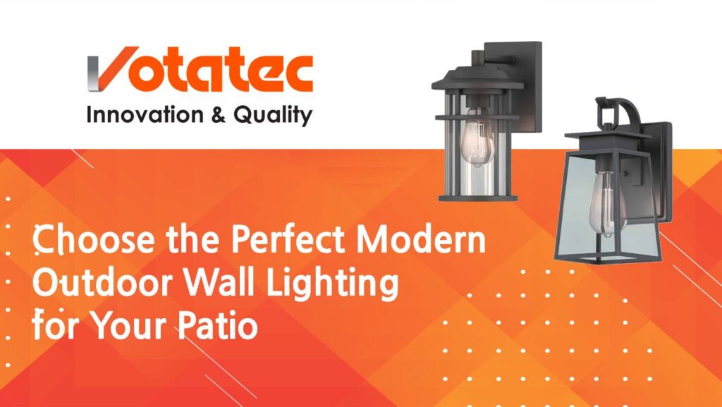 How to Choose the Perfect Modern Outdoor Wall Lighting for Your Patio