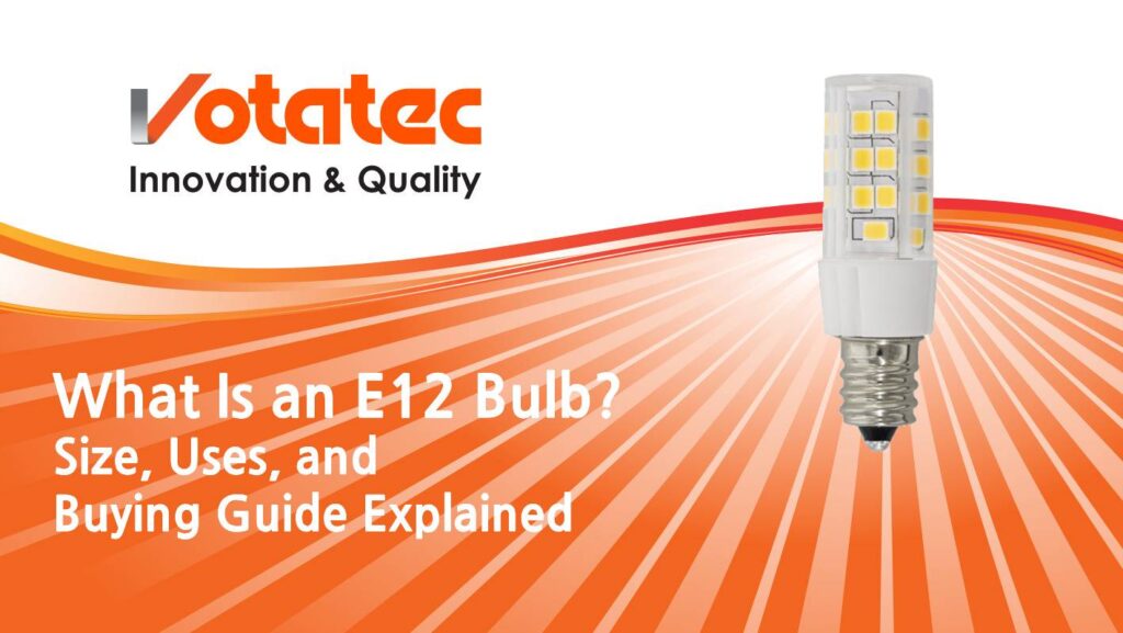 What Is an E12 Bulb? Size, Uses, and Buying Guide Explained