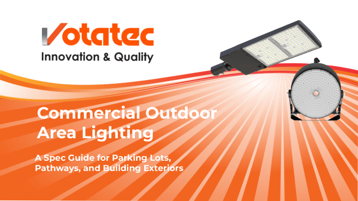 Commercial Outdoor Area Lighting: A Spec Guide for Parking Lots, Pathways, and Building Exteriors