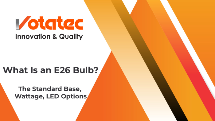 What Is an E26 Light Bulb? The Standard Base, Wattage, and LED Options