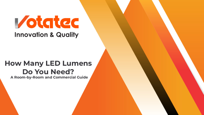 How Many LED Lumens Do You Need? A Room-by-Room and Commercial Guide (2026)